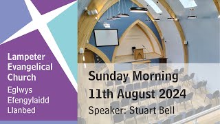 Lampeter Evangelical Church Morning Service 11th August 2024 [upl. by Aldin]