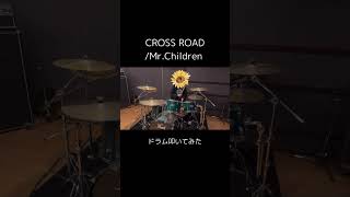 MrChildren ミスチル CROSSROAD ドラム 叩いてみた Drum [upl. by Vitus]