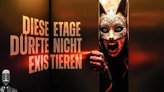 Diese Etage dürfte NICHT EXISTIEREN  Creepypasta DeutschGerman HorrorHörbuchHörspiel [upl. by Maire962]