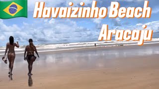 🇧🇷 Havaizinho Beach  Atalaia  Aracaju  Sergipe Brazil [upl. by Ahseat285]