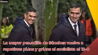 La mayor pesadilla de Sánchez vuelve a repetirse pitos y gritos al socialista el 12O [upl. by Tavis]