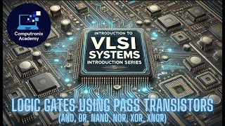 Logic Gates using Pass Transistor Circuits [upl. by Anerec]