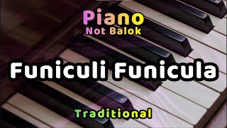 Funiculi Funicula  Piano NOT BALOK [upl. by Pool777]