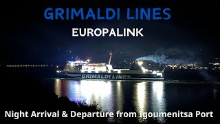 GRIMALDI LINES  EUROPALINK  Night Arrival amp Departure from Igoumenitsa Port Greece [upl. by Eded]