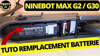 TUTO REMPLACEMENT BATTERIE  NINEBOT MAX G2 OU MAX G30 TROTTINETTE ÉLECTRIQUE SEGWAY [upl. by Emmuela]