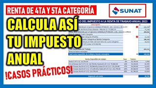 Renta anual de Cuarta y Quinta Categoría  SUNAT  Cálculo del Impuesto Anual 2023 [upl. by Sykleb]