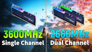 Single Channel 3600MHz vs Dual Channel 2666MHz  Which is Better [upl. by Eichman]