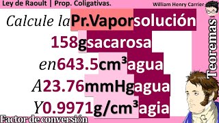 Cuál es 𝐩𝐫𝐞𝐬𝐢ó𝐧 𝐝𝐞 𝐯𝐚𝐩𝐨𝐫 con 158 g azucar en 6435 cm³ agua 09971 g cm³ a 2376 torr 𝐋𝐞𝐲 𝐝𝐞 𝐑𝐚𝐨𝐮𝐥𝐭 [upl. by Turro]