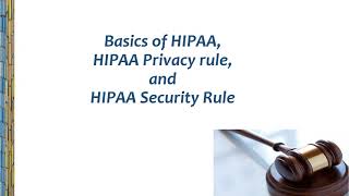 Basics of HIPAA HIPAA Privacy rule and HIPAA Security Rule [upl. by Nrubua]