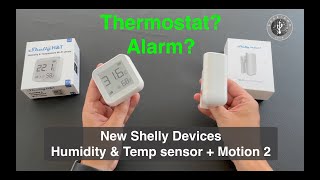 New Shelly devices Humidity amp Temp sensor  Motion 2 [upl. by Malanie]