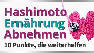 Hashimoto  Ernährung  Abnehmen [upl. by Eiffub]