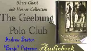 The Geebung Polo Club Andrew Barton Banjo Paterson Audiobook [upl. by Annoif447]