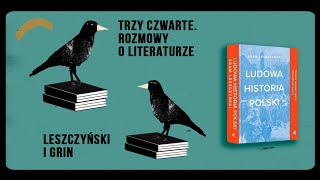 Trzy czwarte Rozmowy o literaturze Adam Leszczyński [upl. by Anhsirk]