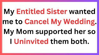 Can You Believe My Sister asked People to Boycott our Wedding [upl. by Wauters83]