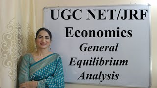 General Equilibrium Analysis  UGC NETJRF in Economics [upl. by Enilkcaj]