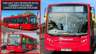 THE LAST DAY OF ROUTE W14 Before Its MAJOR CHANGE A Downgrade London Bus Changes EXPLAINED TfL [upl. by Ttik186]