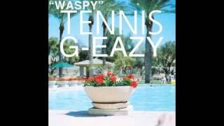 GEazy  Waspy ft Tennis [upl. by Alag350]