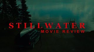 STILLWATER  MOVIE REVIEW [upl. by Bilicki]