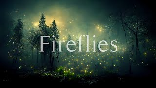 Fireflies  Relaxing Fantasy Ambient Music  Deep Relaxation and Meditation [upl. by Lexi]