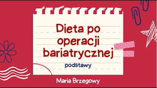 Dieta po operacji bariatrycznej  podstawy rozszerzania diety po CHLO bariatria otyłość [upl. by Anayia]