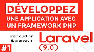 1  Introduction amp prérequis à la formation sur Laravel 9 [upl. by Etrem586]