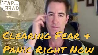 Fear and Panic Right Now  EFT Tapping with Brad Yates [upl. by Asile]