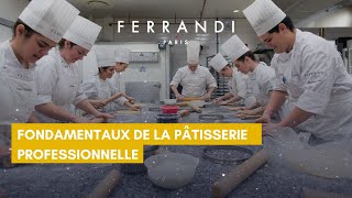 Fondamentaux de la Pâtisserie Professionnelle à FERRANDI Paris [upl. by Analram]