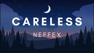 NEFFEX  Careless Lyrics [upl. by Jarlath575]