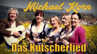 DAS KUTSCHERLIED Michael Korn [upl. by Eterg569]