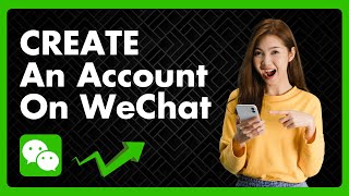 How To Create An Account On WeChat [upl. by Yasdnil]