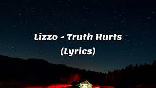 Lizzo  Truth Hurts Lyrics [upl. by Whit421]