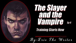 M4FThe Slayer and the Vampire Training Starts NowAudio RP ActionVampireBuffyVerseFlirty [upl. by Ramal]