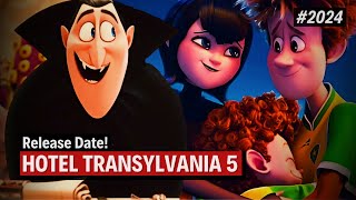 Hotel Transylvania 5 Release Date 2024 Movie News [upl. by Hecht]