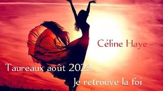 Taureaux août 2022  je retrouve la foi ✨💫❤️🕊️ [upl. by Hufnagel655]