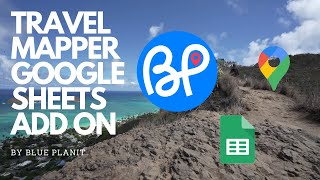 Travel Mapper  Google Sheets Addon Walkthrough [upl. by Ruthy]