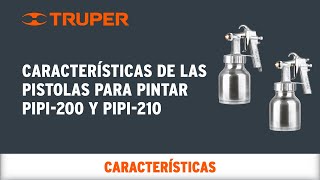 Características de las Pistolas para Pintar TRUPER PIPI200 y PIPI210 [upl. by Cranston]