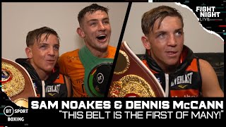 quotThis belt is the first of manyquot Dennis McCann and Sam Noakes [upl. by Minta]