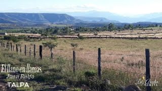 EL LLANO EN LLAMAS JUAN RULFO TALPA [upl. by Hausner]