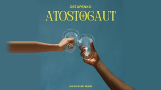 Eugenijus Ostapenko  Atostogaut Lukas Bank Remix [upl. by Noraj815]