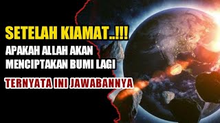 SETELAH KIAMAT APAKAH ALLAH MENCIPTAKAN BUMI LAGI MUSLIM HARUS TAU faktaislam islam [upl. by Anasus]