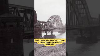 The Unexpected Victory Ludendorff Bridge Seizure  07 Mar 1945 ludendorff bridge worldwar2 [upl. by Aliemaj51]