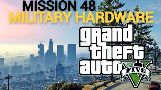 GTA 5  Mission 48  Military Hardware GOLD MEDAL WALKTHROUGH gta5 gta5gameplay [upl. by Yrrok]