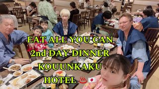 EAT ALL YOU CAN  2nd DAY DINNER KOUUNKAKU HOTEL ♨️🇯🇵 [upl. by Hax]