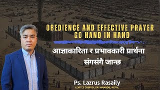 आज्ञाकारीता र प्रभावकारी प्रार्थना संग संगै जान्छ ।  Lazrus Rasaily  Levites Church Kathmandu [upl. by Aicekal]