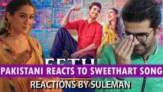 Pakistani Reacts To Sweetheart Song  Kedarnath  Sushant Singh Rajput  Sara Ali Khan [upl. by Mlehliw151]