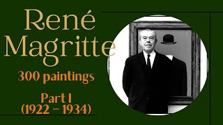 René Magritte 300 paintings Part I 1922 – 1934 4K  Ars Tibi [upl. by Rona]