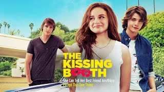 The Kissing Booth 2018 Movie  Joey King Joel Courtney Jacob E  updates Review amp Facts [upl. by Lehman]