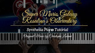 🎹 Super Mario Galaxy  Rosalinas Observatory  Piano Arrangement by Christophe Luciani [upl. by Arzed]