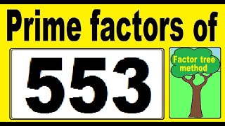 Prime factors of 553 Prime factors decomposition of 553 Factor tree method [upl. by Pliam733]