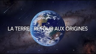 LA TERRE  Des Origines aux Premières Traces de Vie [upl. by Nilpik]